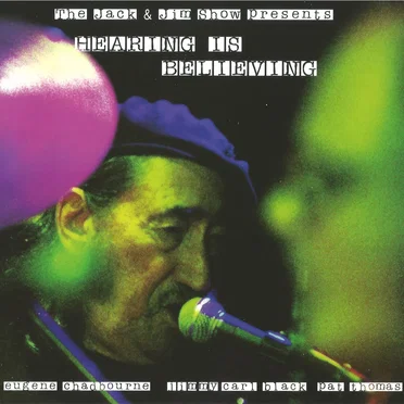 Hearing Is Believing by The Jack & Jim Show - album cover