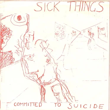Committed to Suicide by Sick Things - album cover