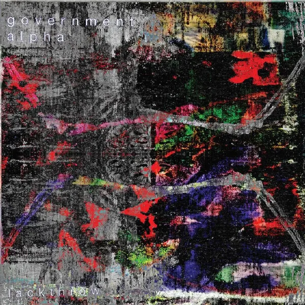 Government Alpha / Lackthrow