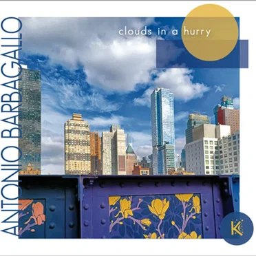 Clouds in a Hurry by Antonio Barbagallo - album cover
