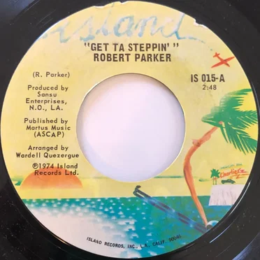 Get ta Steppin’ / Get Right On Down by Robert Parker - album cover