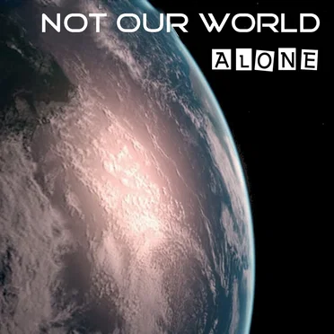 Not Our World Alone by Various Artists - album cover