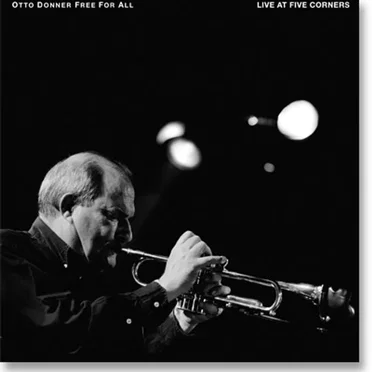 Live at Five Corners by Otto Donner Free For All - album cover