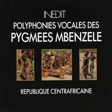 République Centrafricaine: Polyphonies vocales des Pygmées Mbenzele by Various Artists - album cover