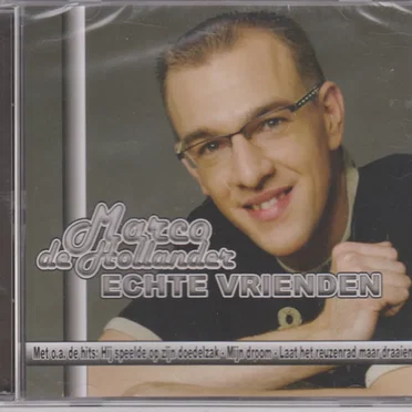 Echte vrienden by Marco de Hollander - album cover