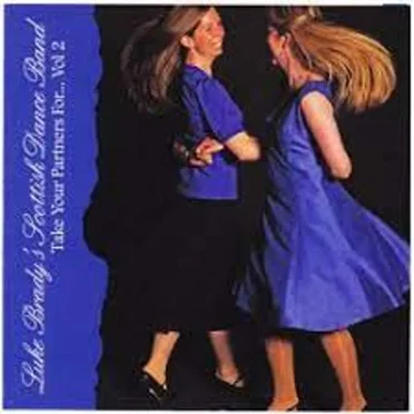 Take Your Partners For... Vol 2 by Luke Brady's Scottish Dance Band - album cover