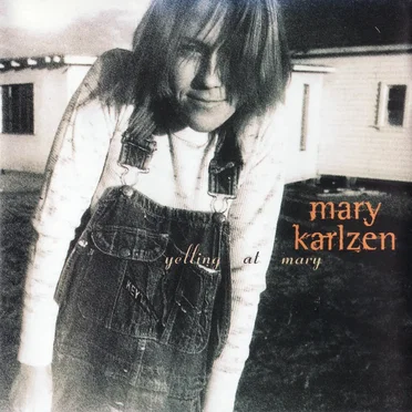Yelling at Mary by Mary Karlzen - album cover