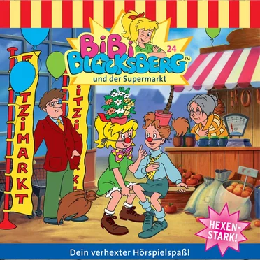 Bibi Blocksberg, Folge 24: ... und der Supermarkt by Bibi Blocksberg - album cover