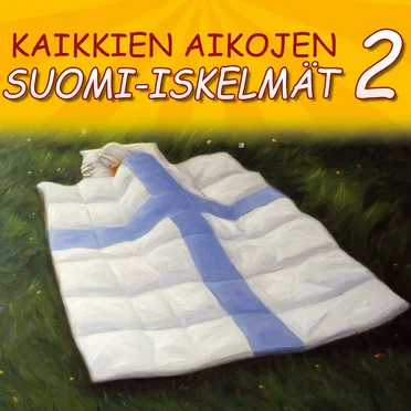 Kaikkien aikojen suomi-iskelmät 2 by Various Artists - album cover