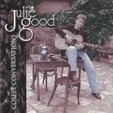 Coffee Conversations by Julie Good - album cover