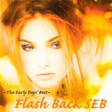 ~The Early Days' Best~ Flash Back SEB by Various Artists - album cover