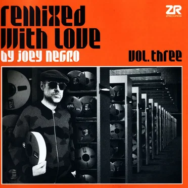 Remixed With Love By Joey Negro Vol. Three