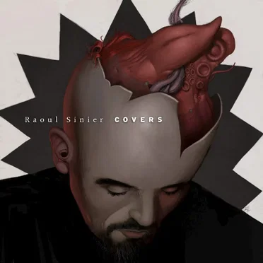 Covers by Raoul Sinier - album cover