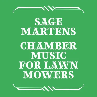 Chamber Music for Lawn Mowers
