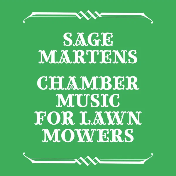 Chamber Music for Lawn Mowers