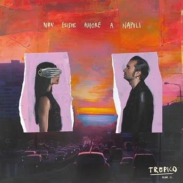 Non esiste amore a Napoli by Tropico - album cover
