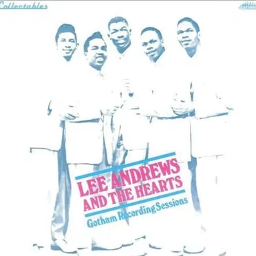 Gotham Recording Sessions by Lee Andrews & the Hearts - album cover