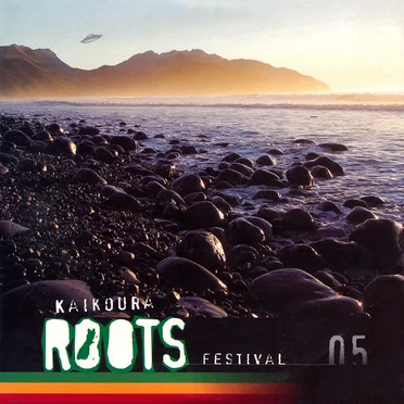 Kaikoura Roots Festival 2005 by Various Artists - album cover