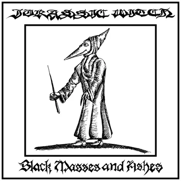 Black Masses and Ashes by Jurassic Witch - album cover