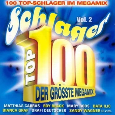 Schlager Top 100: Der größte Megamix, Vol. 2 by Various Artists - album cover