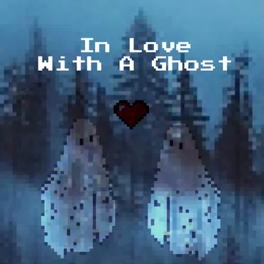 In Love With a Ghost