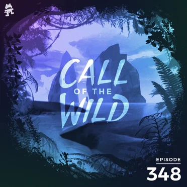 2021-05-12: 348 – Monstercat: Call of the Wild by Monstercat - album cover