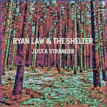 Just a Stranger by Ryan Law & The Shelter - album cover