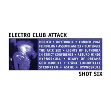 Electro Club Attack, Shot Six by Various Artists - album cover