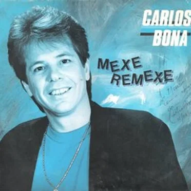 Mexe Remexe by Carlos Bona - album cover