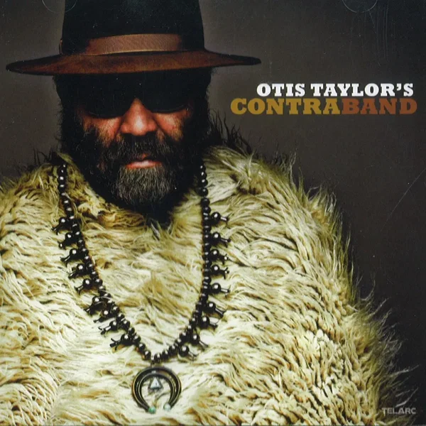 Otis Taylor’s Contraband