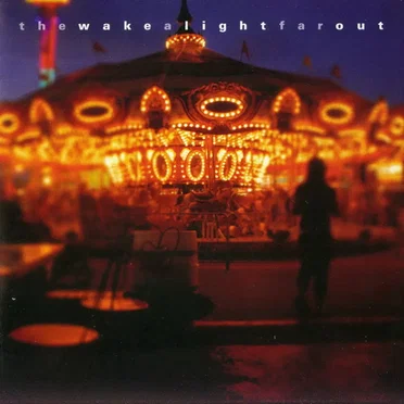 A Light Far Out by The Wake - album cover