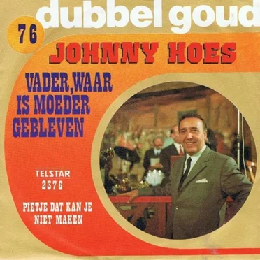 Vader, waar is moeder gebleven / Pietje dat kan je niet maken
