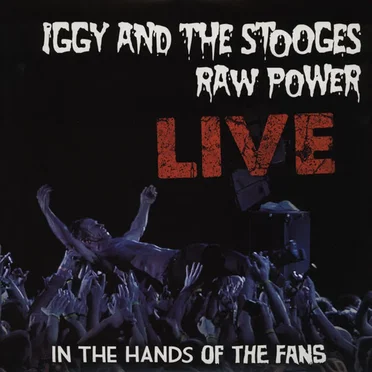 Raw Power Live: In the Hands of the Fans