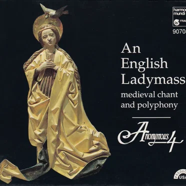 An English Ladymass: Medieval Chant and Polyphony