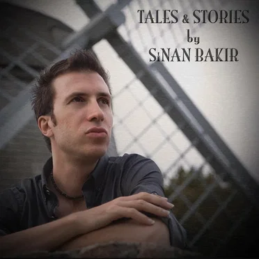 Tales & Stories by Sinan Bakir - album cover