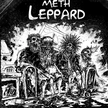 Deterioration / Meth Leppard