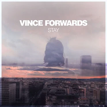 Stay by Vince Forwards - album cover