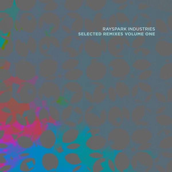 Selected Remixes Volume One