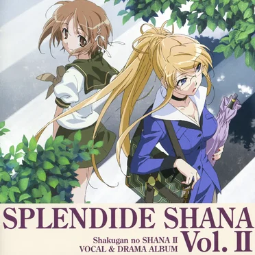 Shakugan no SHANA II VOCAL & DRAMA ALBUM SPLENDIDE SHANA Vol. II by Various Artists - album cover