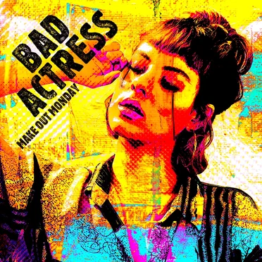 Bad Actress by Make Out Monday - album cover