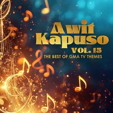 The Best of GMA TV Themes, Vol. 15: Awit Kapuso by Various Artists - album cover