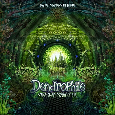 Sitka Snap Psychedelia by Dendrophile - album cover