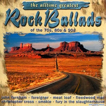 The Alltime Greatest Rock Ballads of the 70s 80s & 90s by Various Artists - album cover