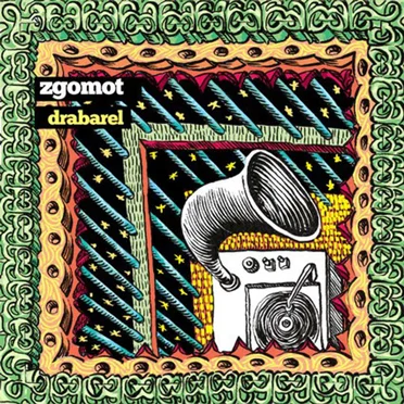 Drabarel by Zgomot - album cover