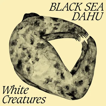 White Creatures by Black Sea Dahu - album cover
