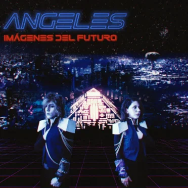 Imágenes del futuro by A.N.G.E.L.E.S. - album cover
