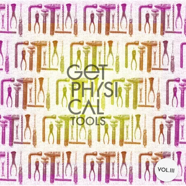 Get Physical Tools, Vol. 3 by Various Artists - album cover