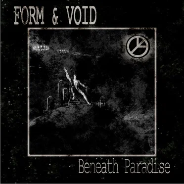 Beneath Paradise by Form and Void - album cover