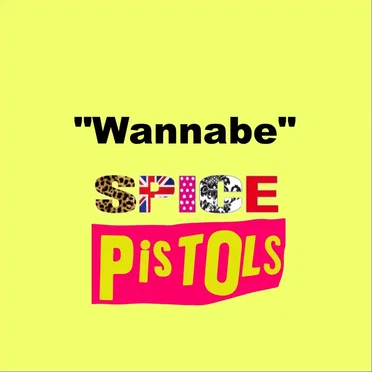 Wannabe by Spice Pistols - album cover