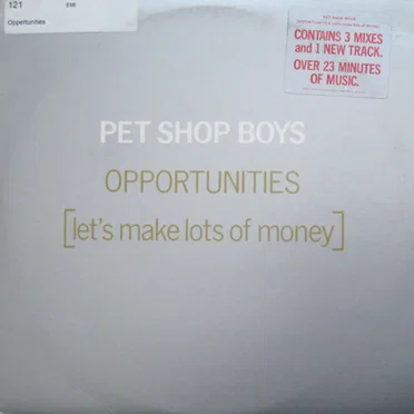 Opportunities (Let’s Make Lots of Money)